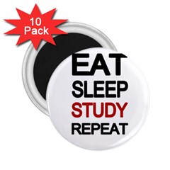 Eat Sleep Study Repeat 2 25  Magnets (10 Pack) 