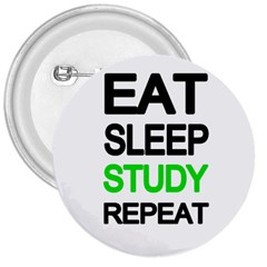 Eat Sleep Study Repeat 3  Buttons by Valentinaart