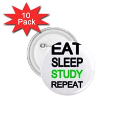 Eat Sleep Study Repeat 1 75  Buttons (10 Pack) by Valentinaart