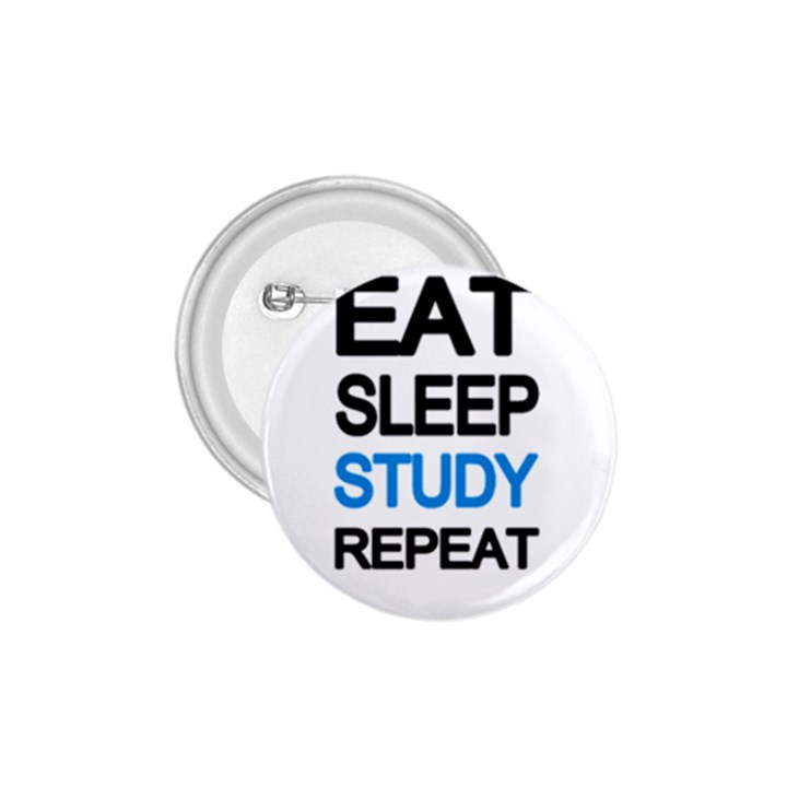 Eat sleep study repeat 1.75  Buttons