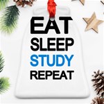 Eat sleep study repeat Ornament (Bell) Front