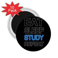 Eat Sleep Study Repeat 2 25  Magnets (10 Pack)  by Valentinaart