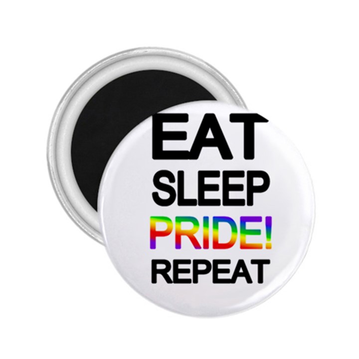 Eat sleep pride repeat 2.25  Magnets