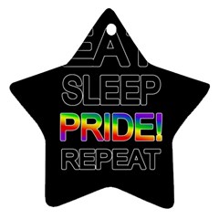 Eat Sleep Pride Repeat Ornament (star) by Valentinaart