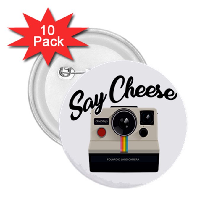 Say Cheese 2.25  Buttons (10 pack) 