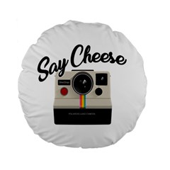 Say Cheese Standard 15  Premium Flano Round Cushions by Valentinaart