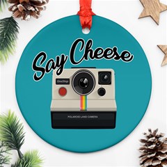 Say Cheese Round Ornament (two Sides) by Valentinaart