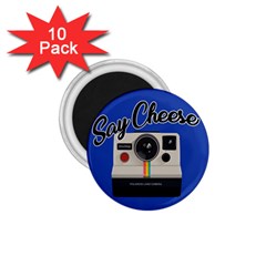 Say Cheese 1 75  Magnets (10 Pack)  by Valentinaart