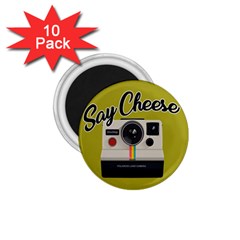 Say Cheese 1 75  Magnets (10 Pack)  by Valentinaart