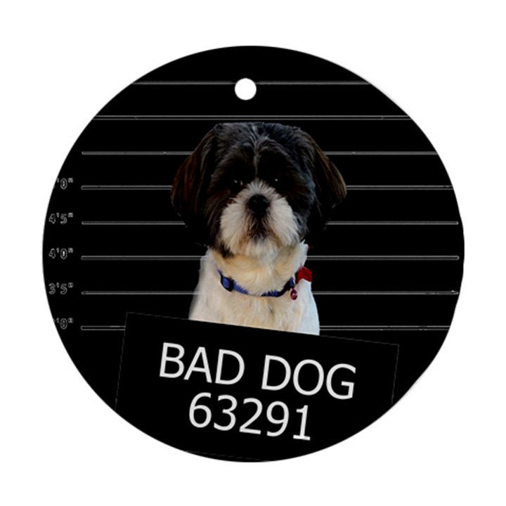 Bad dog Round Ornament (Two Sides)