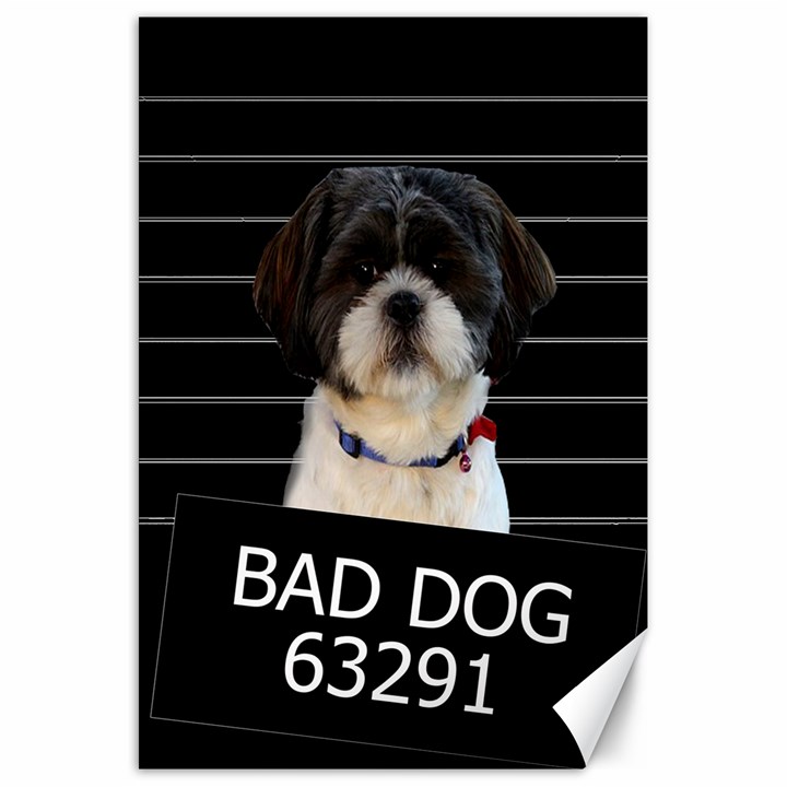 Bad dog Canvas 20  x 30  