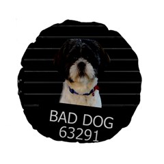 Bad Dog Standard 15  Premium Round Cushions by Valentinaart