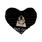 Bad dog Standard 16  Premium Heart Shape Cushions Front