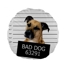 Bad Dog Standard 15  Premium Flano Round Cushions by Valentinaart