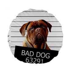 Bad Dog Standard 15  Premium Round Cushions by Valentinaart