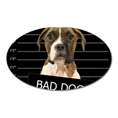 Bad Dog Oval Magnet by Valentinaart