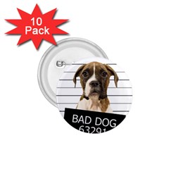 Bad Dog 1 75  Buttons (10 Pack) by Valentinaart