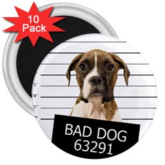 Bad Dog 3  Magnets (10 Pack)  by Valentinaart