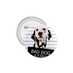 Bad dog 1.75  Buttons