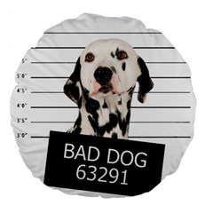 Bad dog Large 18  Premium Flano Round Cushions