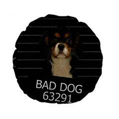 Bad Dog Standard 15  Premium Round Cushions by Valentinaart