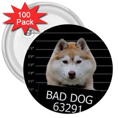 Bad Dog 3  Buttons (100 Pack)  by Valentinaart