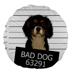 Bad dog Large 18  Premium Round Cushions