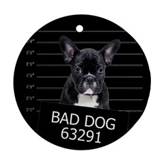 Bad dog Round Ornament (Two Sides)