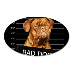 Bad Dog Oval Magnet by Valentinaart