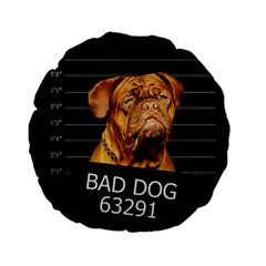 Bad Dog Standard 15  Premium Flano Round Cushions by Valentinaart