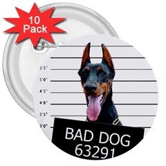 Bad Dog 3  Buttons (10 Pack)  by Valentinaart