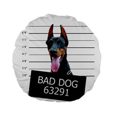 Bad dog Standard 15  Premium Flano Round Cushions