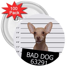 Bad Dog 3  Buttons (100 Pack)  by Valentinaart