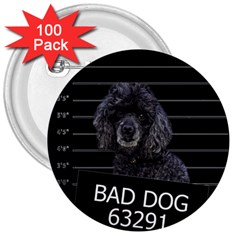 Bad Dog 3  Buttons (100 Pack)  by Valentinaart