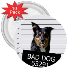 Bad Dog 3  Buttons (10 Pack)  by Valentinaart