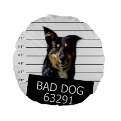 Bad Dog Standard 15  Premium Round Cushions by Valentinaart