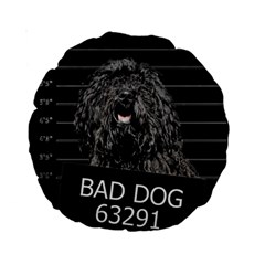 Bad Dog Standard 15  Premium Round Cushions by Valentinaart