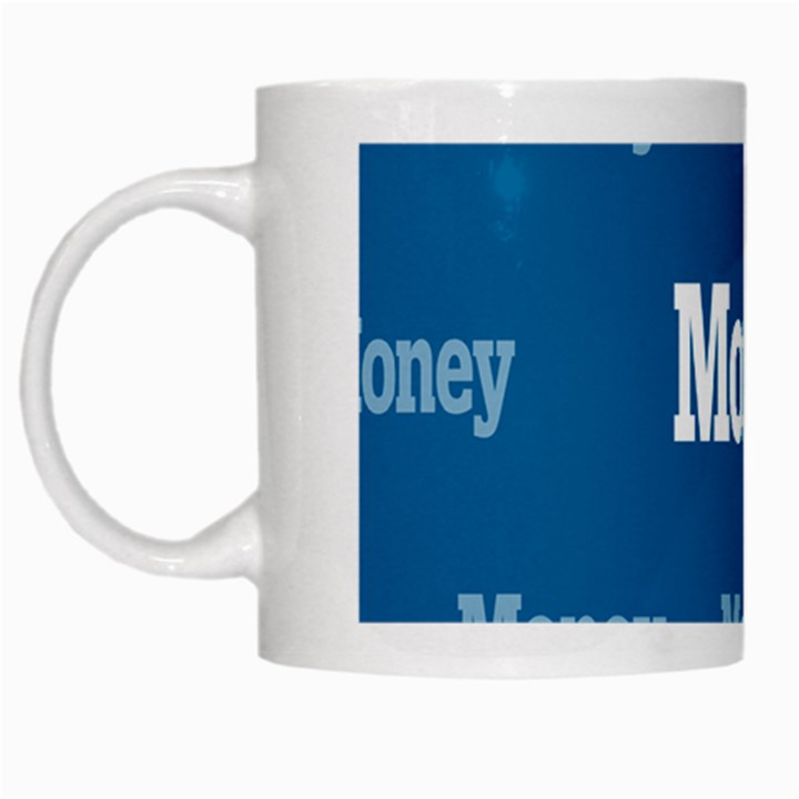 Money White Blue Color White Mugs