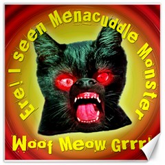 Ere! I Seen Menacuddle Monster Canvas 16  X 16   by RakeClag