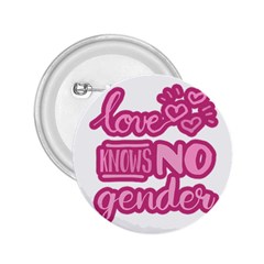 Love Knows No Gender 2 25  Buttons by Valentinaart