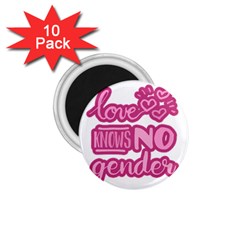 Love Knows No Gender 1 75  Magnets (10 Pack)  by Valentinaart