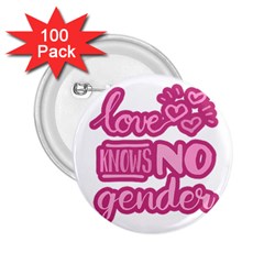 Love Knows No Gender 2 25  Buttons (100 Pack)  by Valentinaart