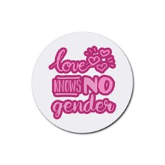 Love Knows No Gender Rubber Round Coaster (4 Pack)  by Valentinaart