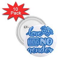 Love Knows No Gender 1 75  Buttons (10 Pack) by Valentinaart