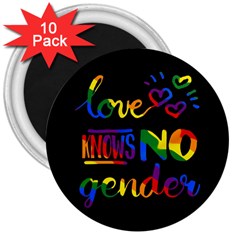 Love Knows No Gender 3  Magnets (10 Pack)  by Valentinaart