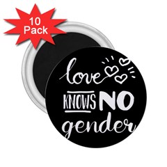 Love Knows No Gender 2 25  Magnets (10 Pack)  by Valentinaart