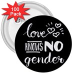 Love knows no gender 3  Buttons (100 pack)  Front