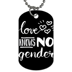 Love knows no gender Dog Tag (One Side)