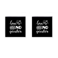 Love knows no gender Cufflinks (Square)