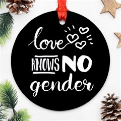 Love knows no gender Round Ornament (Two Sides)